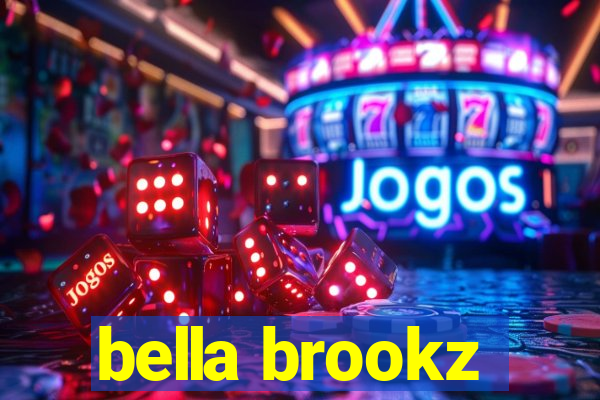 bella brookz